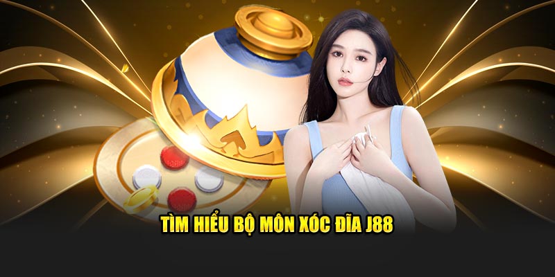 Tìm hiểu bộ môn xóc đĩa J88
